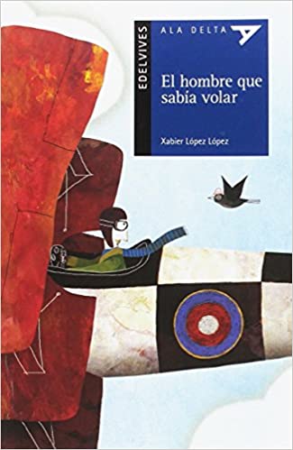 El Hombre Que Sabía Volar (Plan Lector Serie Azul)