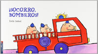 ¡Socorro, Bomberos! (Colección Luciérnaga)